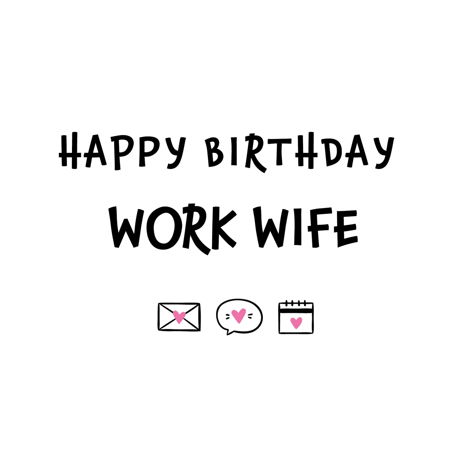 Happy Birthday Work Wife Card