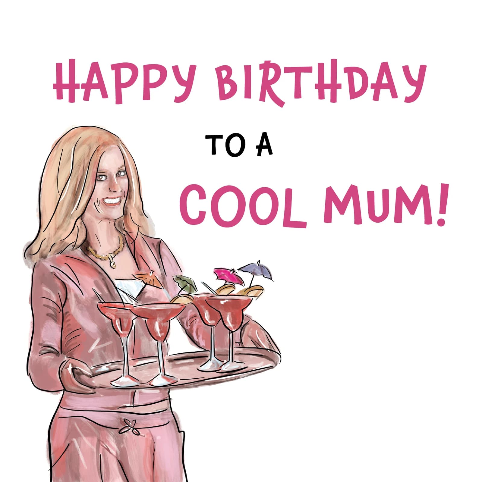 Cool Mum Birthday Card with Mean Girls Reference