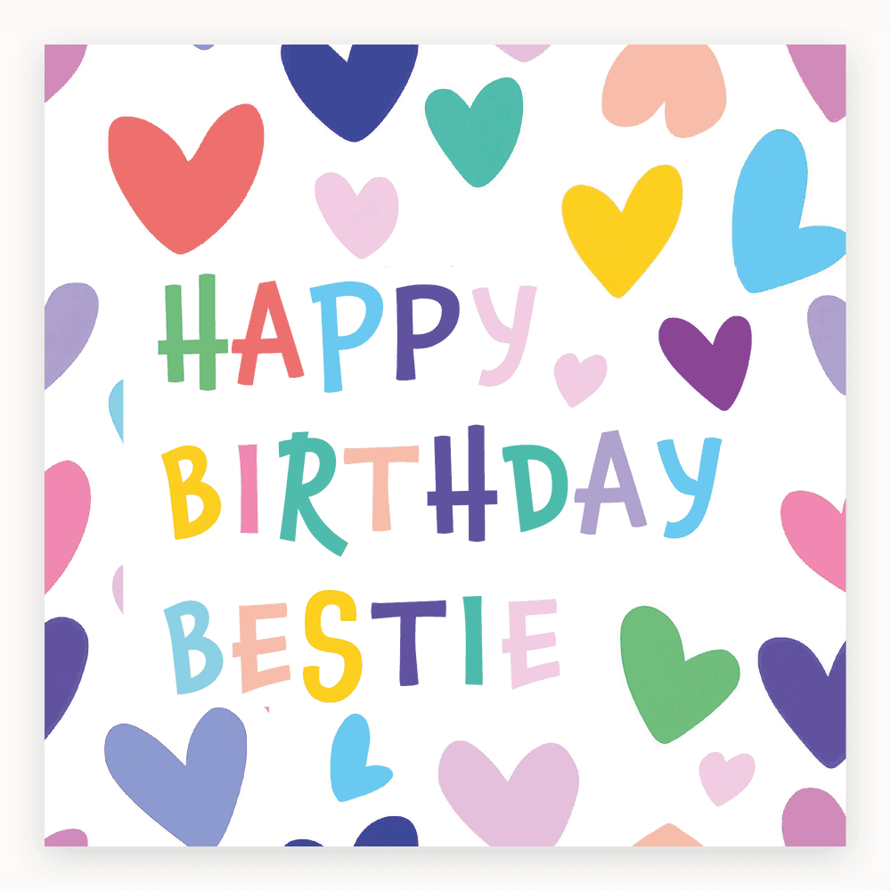 The card lying flat. Birthday card with 'HAPPY BIRTHDAY BESTIE' and colourful hearts in various shades.