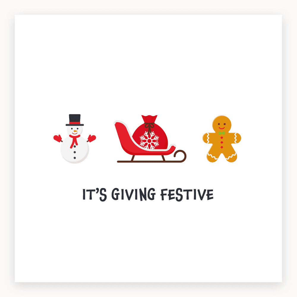 The card lying flat. Christmas card with a snowman, sleigh with gifts, and gingerbread man, featuring 'IT'S GIVING FESTIVE' text in red and green.