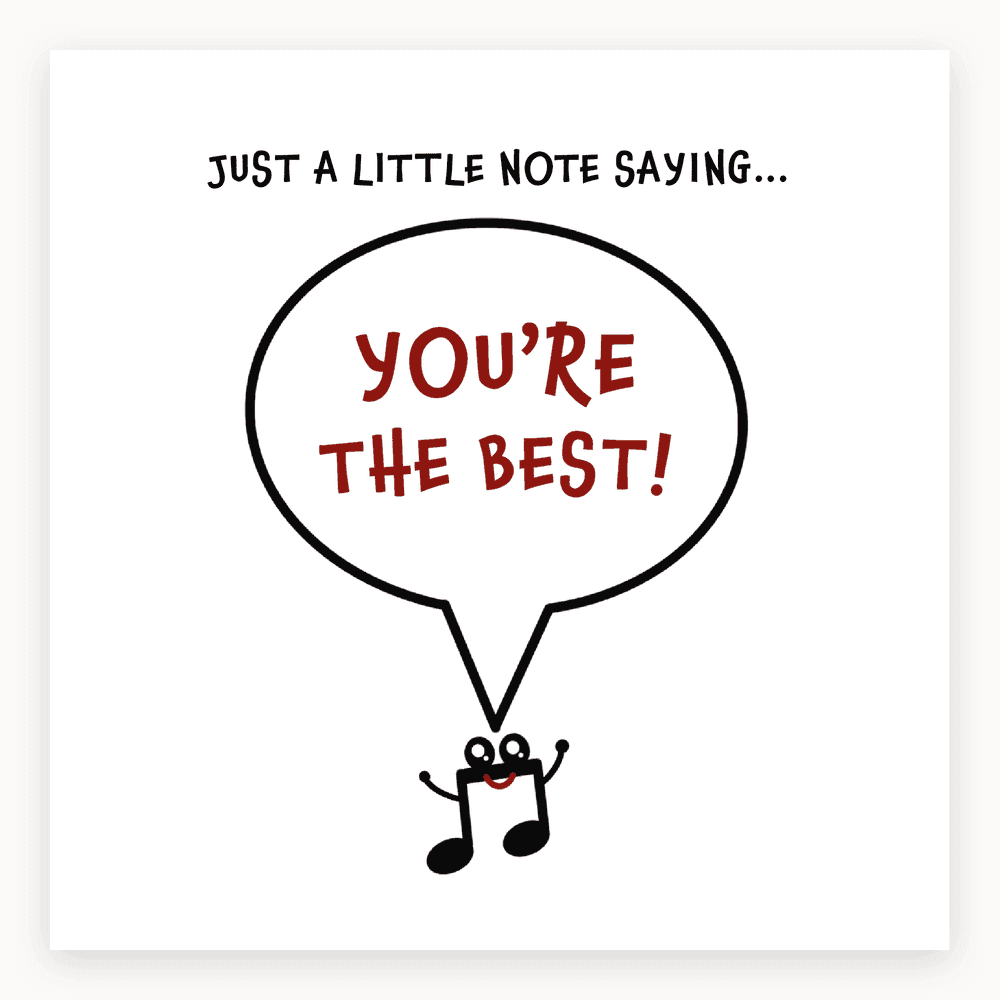 The card lying flat. Card with a smiling musical note character and 'YOU'RE THE BEST!' message in a speech bubble, featuring blue and white colours.