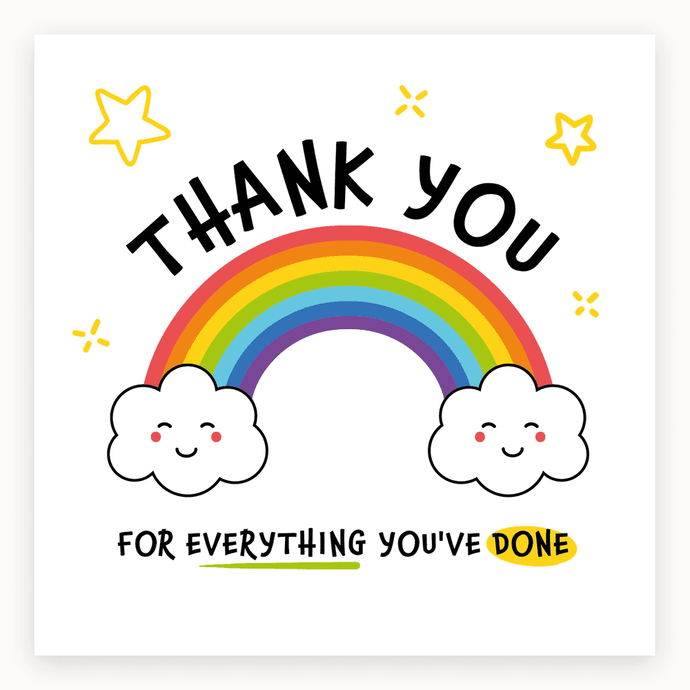 The card lying flat. Colourful thank you card with a rainbow and smiling clouds, text reads 'THANK YOU FOR EVERYTHING YOU'VE DONE'.