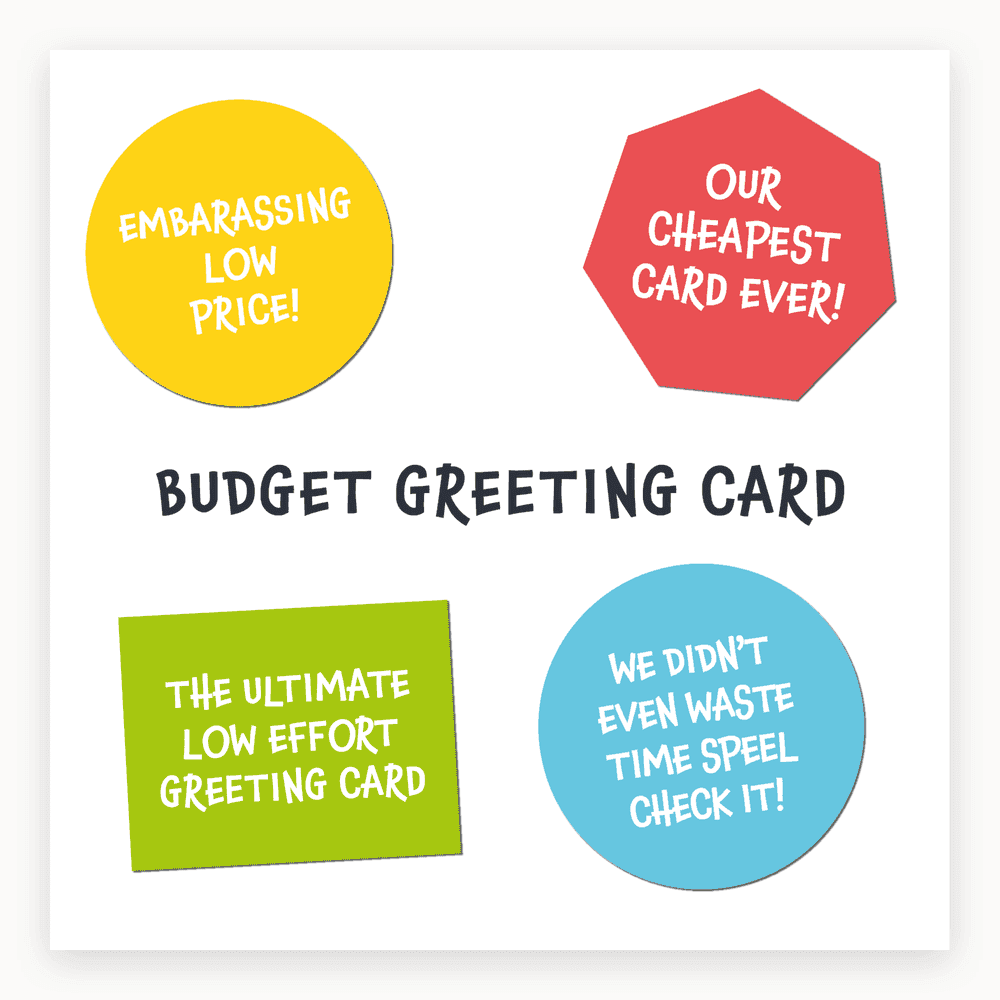 The card lying flat. Card with colourful sale stickers, including 'BUDGET GREETING CARD' and 'OUR CHEAPEST CARD EVER!', on a white background.