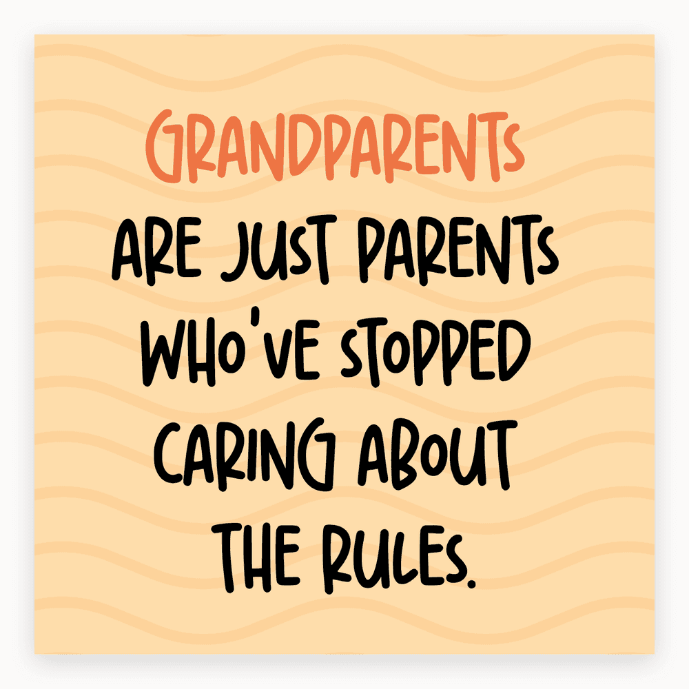 The card lying flat. Card with the text 'GRANDPARENTS ARE JUST PARENTS WHO'VE STOPPED CARING ABOUT THE RULES.' on a wavy background in blue and white.
