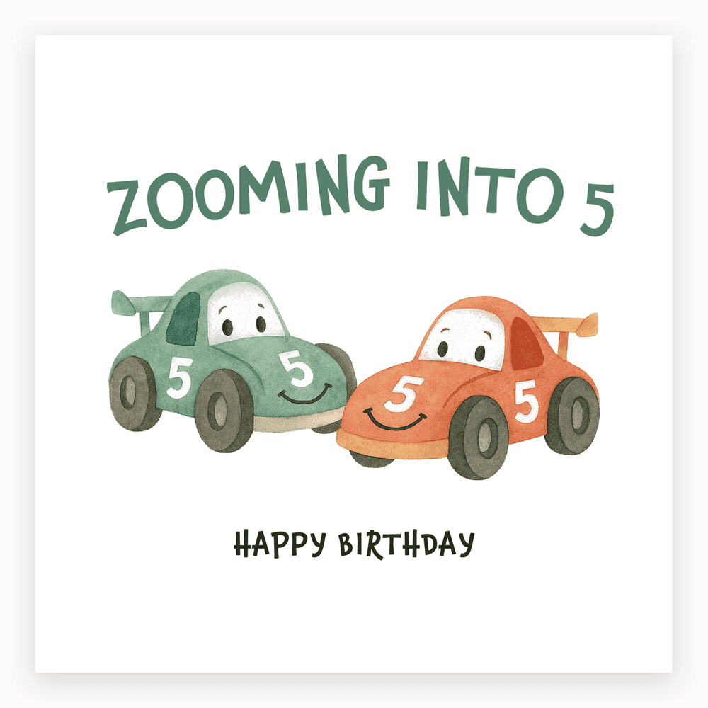 The card lying flat. Birthday card with two smiling racing cars, one green and one red, with 'ZOOMING INTO 5' and 'HAPPY BIRTHDAY'.