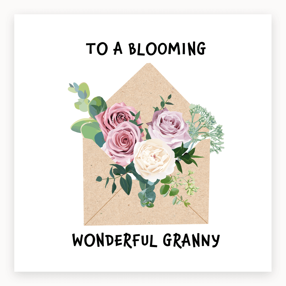 The card lying flat. Card with pink and white roses and greenery, featuring the text 'TO A BLOOMING WONDERFUL GRANNY'.