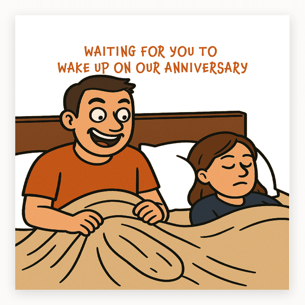The card lying flat. Illustrated card with a cartoon of a man grinning in bed while a woman sleeps beside him. Text reads 'WAITING FOR YOU TO WAKE UP ON OUR ANNIVERSARY'.