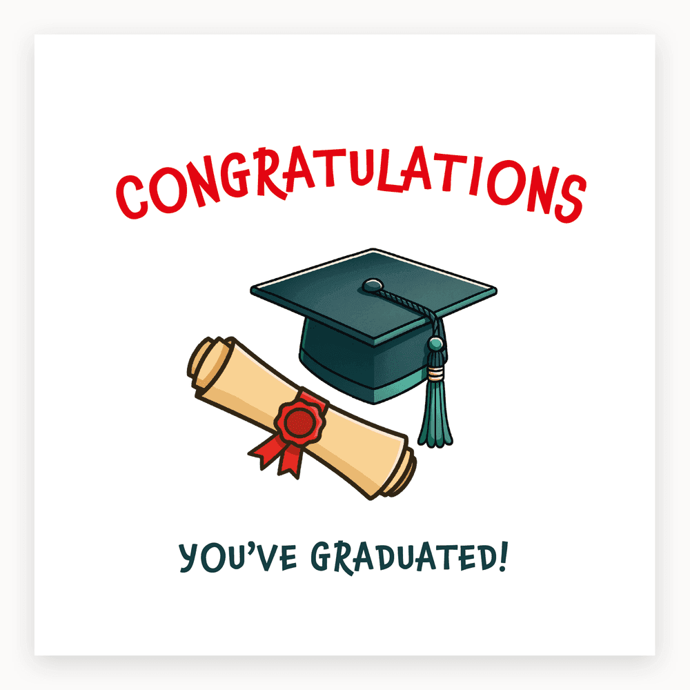 The card lying flat. Graduation card with a cap and diploma, featuring 'CONGRATULATIONS' and 'YOU'VE GRADUATED!' in red and green.