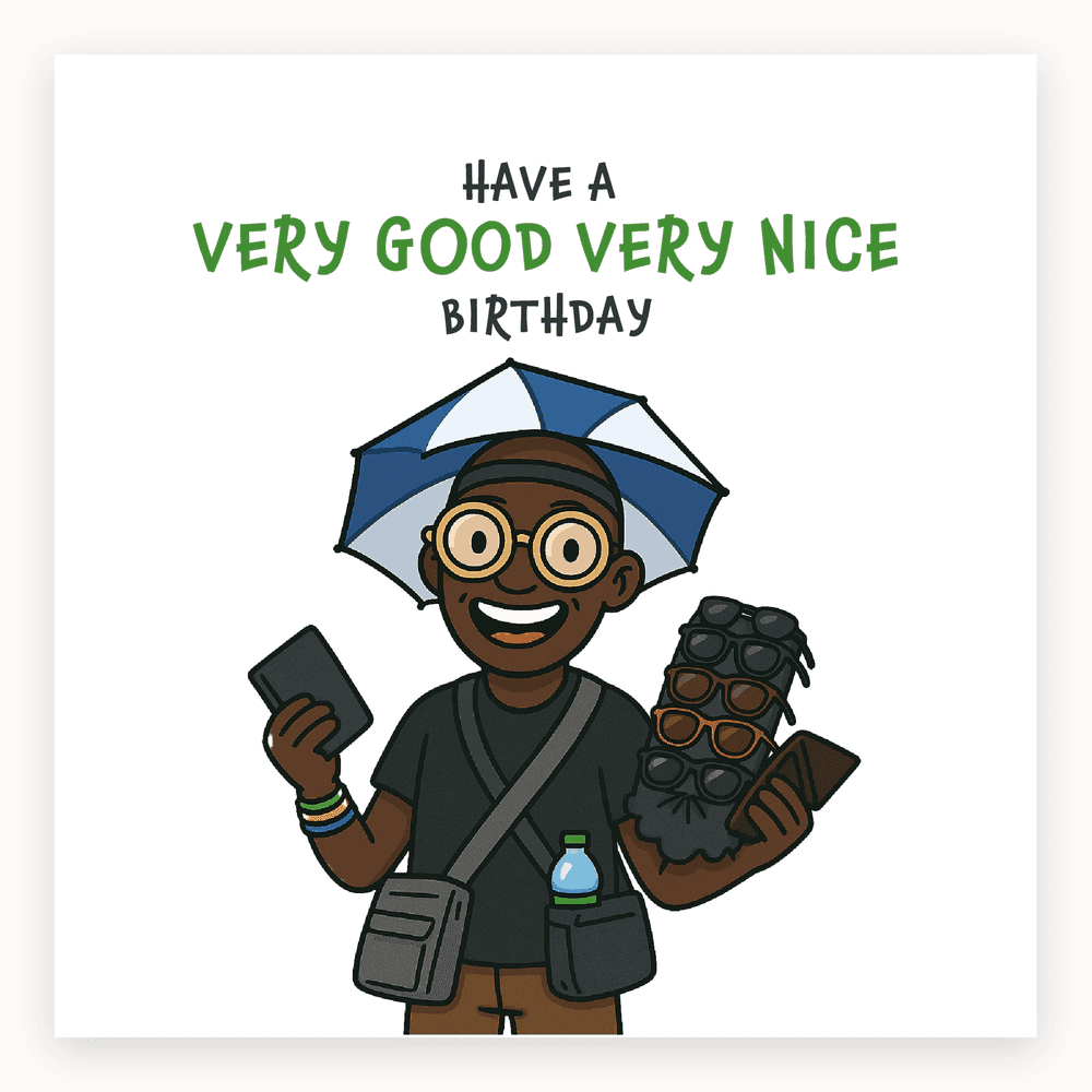 The card lying flat. Cartoon character with sunglasses and phone, wearing an umbrella hat, text 'HAVE A VERY GOOD VERY NICE BIRTHDAY', colourful design.